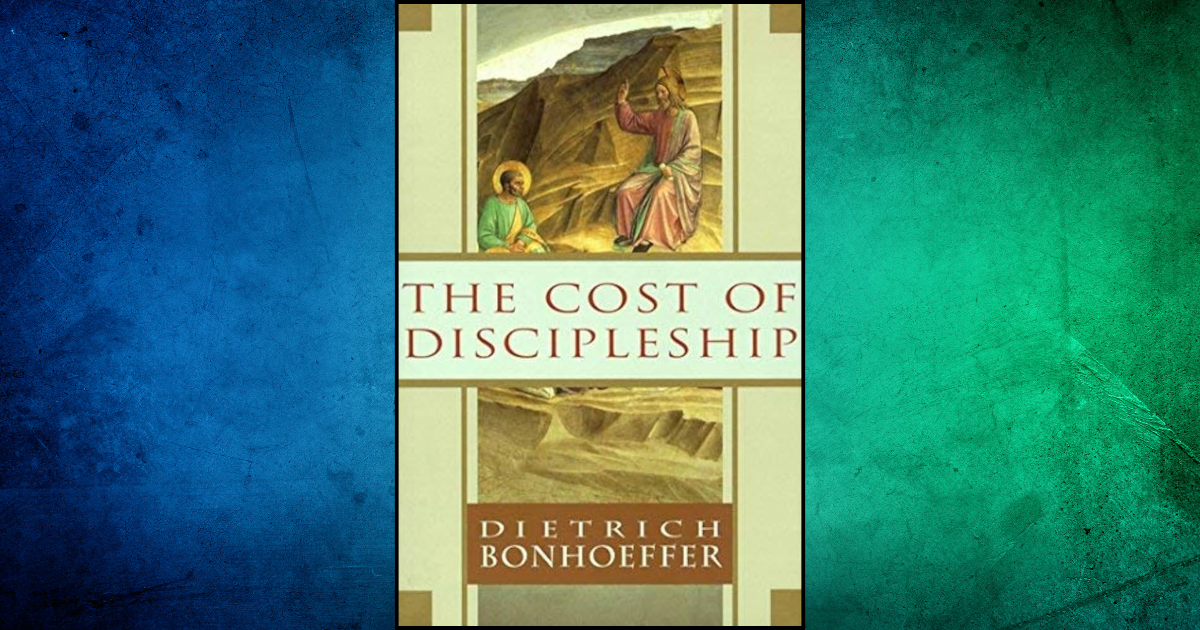 The Cost of Discipleship