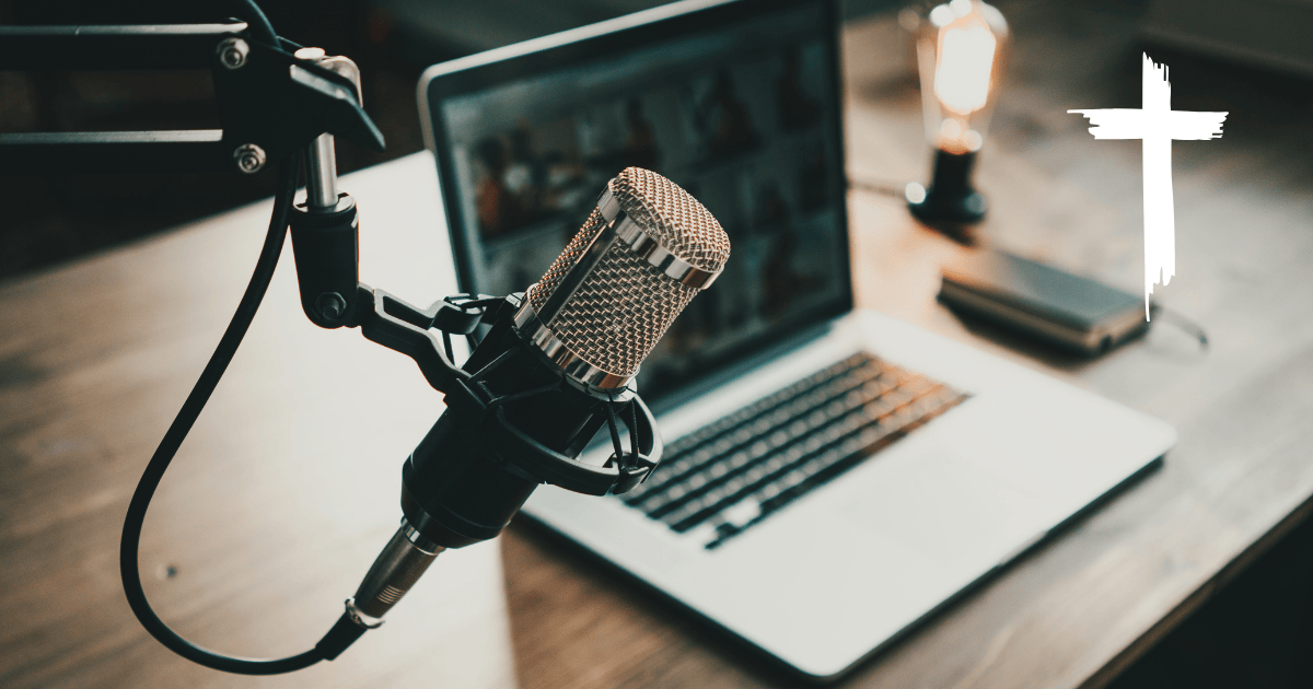 Starting a Christian Podcast