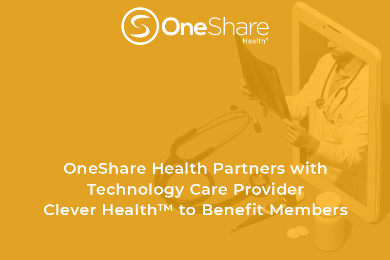 OneShare Health has partnered with health technology company Clever Health™ to provide their Members with telehealth services from Smart Virtual Care™.