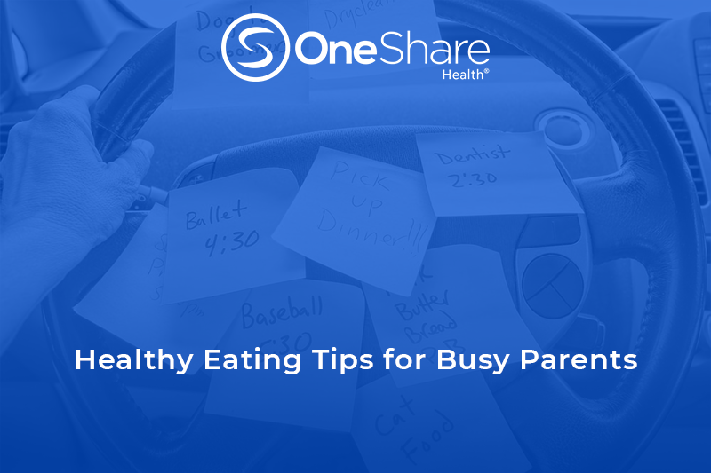 You lead a lead busy life, but don't put your health on hold. Here are some healthy eating tips for busy parents to help make your day-to-day healthier.