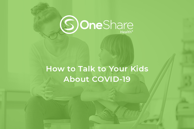 OneShare Health Insurance Alternative | How to Talk to Your Kids About COVID-19