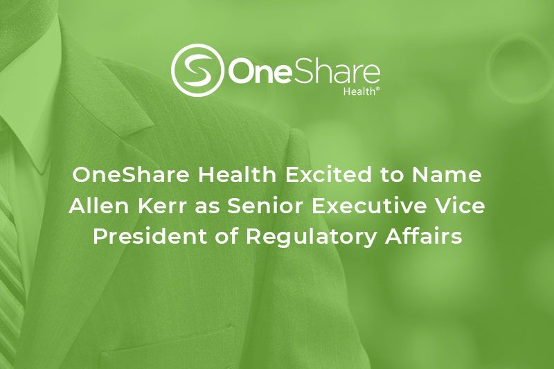 OneShare Health News | Allen Kerr Named Senior Executive Vice President of OneShare Health's Regulatory Affairs