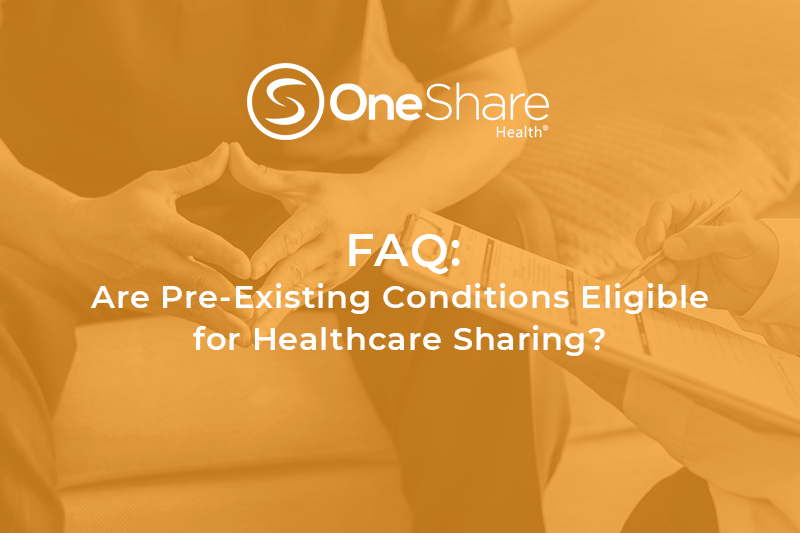 Pre-Existing Conditions & Health Sharing | OneShare Health Blog