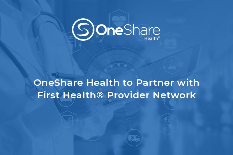 OneShare Health & First Health Provider Network OneShare Health Blog
