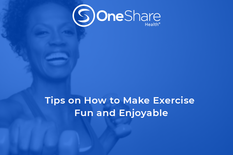 Exercise doesn’t have to feel like a chore. There are plenty of ways to make exercise fun to ensure that you're getting enough in your life!