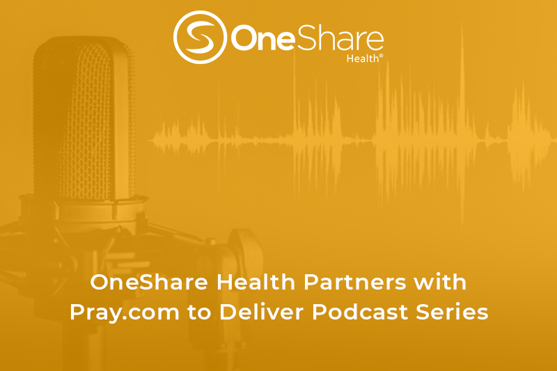 OneShare Health and Pray.com have teamed up to help grow the faith of listeners through a podcast series that connects spirituality and physical strength.