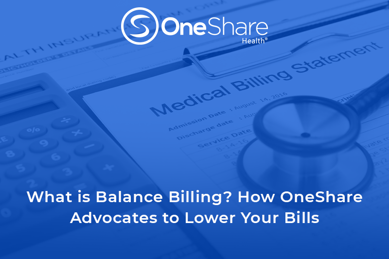 At OneShare,  you can see any doctor you choose thanks to Fair and Reasonable Sharing. But what if you later receive a balance bill? Let's break it down.  