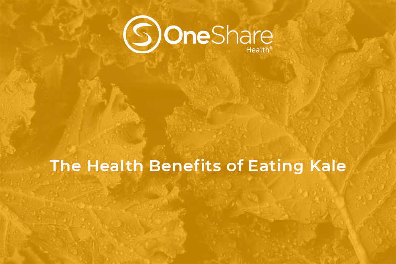 OneShare Health Sharing Ministries health tips blog about the benefits of eating kale. 